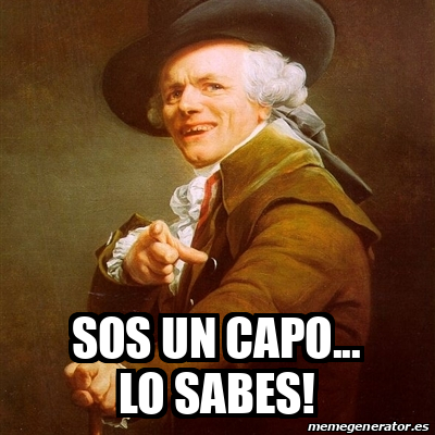 Meme Joseph Ducreux Sos Un Capo Lo Sabes 32319635