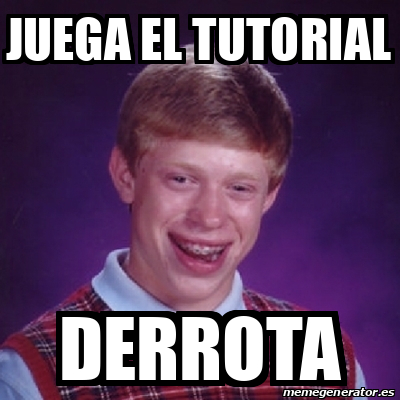 Meme Bad Luck Brian Juega El Tutorial Derrota