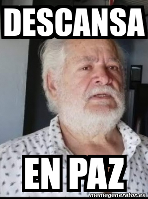 Meme Personalizado Descansa En Paz 32336662