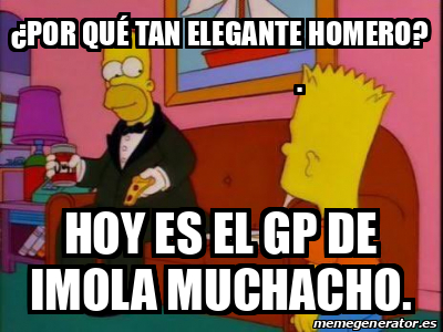 Meme Personalizado Por Qu Tan Elegante Homero Hoy Es El Gp De