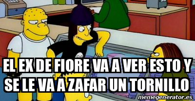 Meme Personalizado El Ex De Fiore Va A Ver Esto Y Se Le Va A Zafar Un