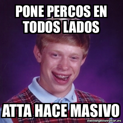 Meme Bad Luck Brian Pone Percos En Todos Lados Atta Hace Masivo