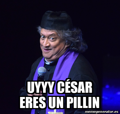 Meme Personalizado Uyyy C Sar Eres Un Pillin