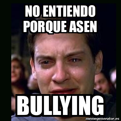 Meme Crying Peter Parker No Entiendo Porque Asen Bullying 32393284