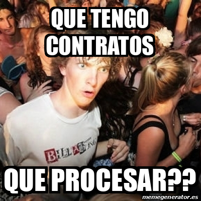 Meme Sudden Realization Ralph Que Tengo Contratos Que Procesar