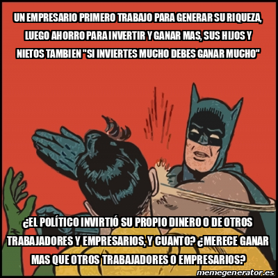 Meme Batman Slaps Robin Un Empresario Primero Trabajo Para Generar Su