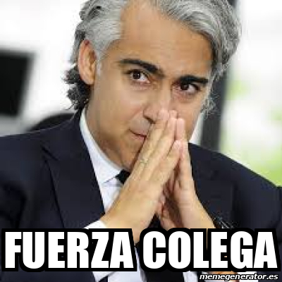 Meme Personalizado Fuerza Colega 32400746