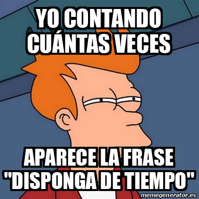 Meme Futurama Fry yo contando cuántas veces aparece la frase