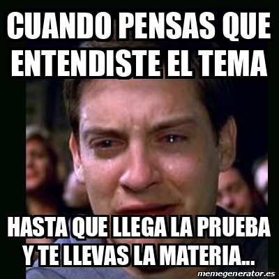 Meme Crying Peter Parker Cuando Pensas Que Entendiste El Tema Hasta