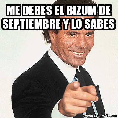 Meme Julio Iglesias Me Debes El Bizum De Septiembre Y Lo Sabes