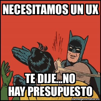 Meme Batman Slaps Robin Necesitamos Un Ux Te Dije No Hay