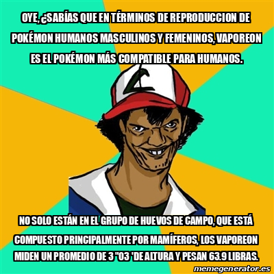 Meme Ash Pedreiro Oye Sab As Que En T Rminos De Reproduccion De