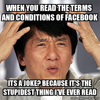 Meme Jackie Chan When You Read The Terms And Conditions Of Facebook