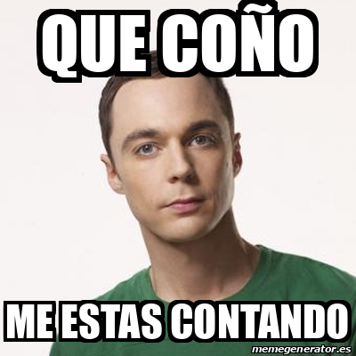 Meme Sheldon Cooper Que Co O Me Estas Contando