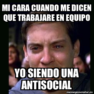 Meme Crying Peter Parker Mi Cara Cuando Me Dicen Que Trabajare En