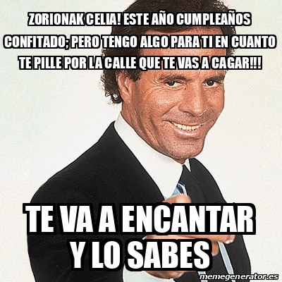 Meme Julio Iglesias zorionak Celia Este año cumpleaños confitado