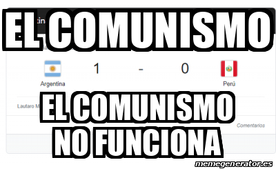 Meme Personalizado El Comunismo El Comunismo No Funciona 32511570