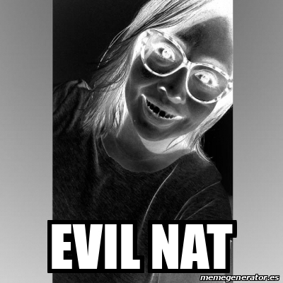 Meme Personalizado Evil Nat