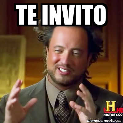 Meme Ancient Aliens Te Invito 32524029