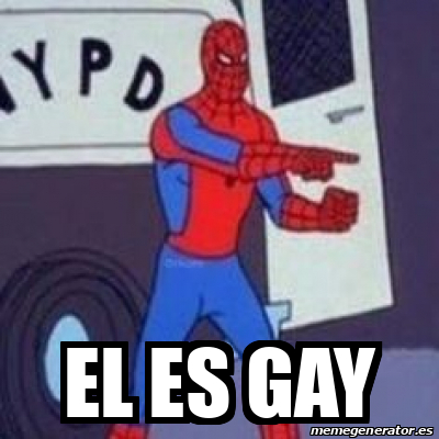 Meme Personalizado El Es Gay