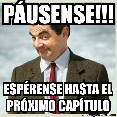 Meme Mr Bean P Usense Esp Rense Hasta El Pr Ximo Cap Tulo