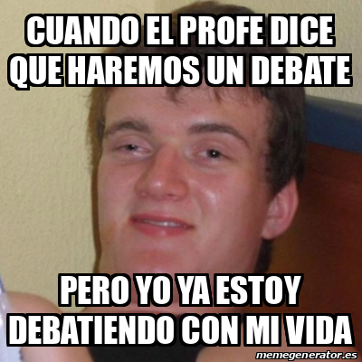 Meme Stoner Stanley Cuando El Profe Dice Que Haremos Un Debate Pero