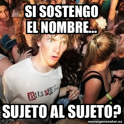 Meme Sudden Realization Ralph Si Sostengo El Nombre Sujeto Al