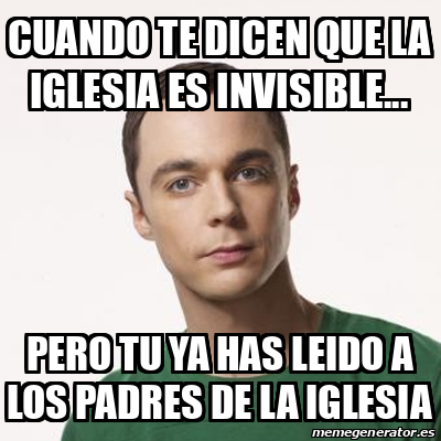 Meme Sheldon Cooper Cuando Te Dicen Que La Iglesia Es Invisible