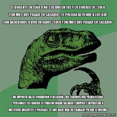 Meme Filosoraptor el docente enseña a no ser violentos y lo correcto