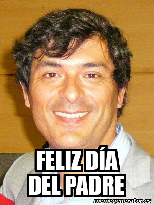 Meme Personalizado Feliz Día del Padre 33108897