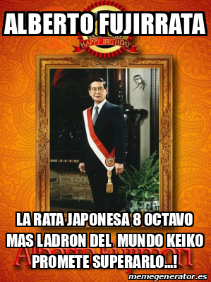 Meme Personalizado Alberto Fujirrata La Rata Japonesa Octavo Mas