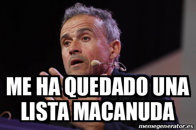 Meme Personalizado Me Ha Quedado Una Lista Macanuda 33110051