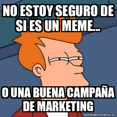 Meme Futurama Fry No Estoy Seguro De Si Es Un Meme O Una Buena