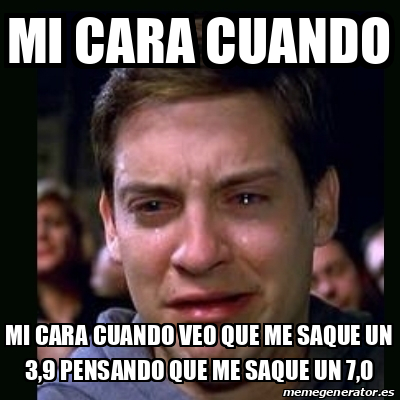 Meme Crying Peter Parker Mi Cara Cuando Mi Cara Cuando Veo Que Me