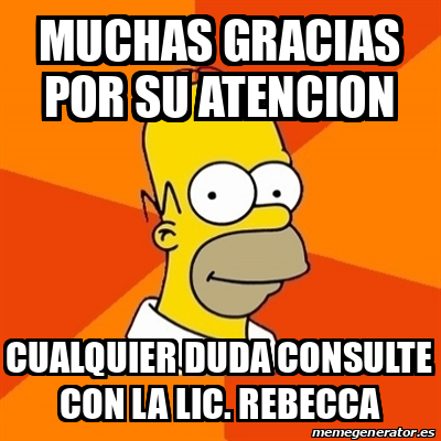 Meme Homer MUCHAS GRACIAS POR SU ATENCION CUALQUIER DUDA CONSULTE CON