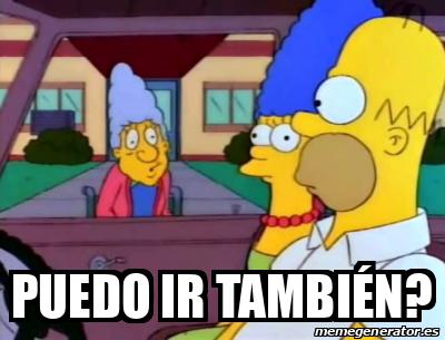 Meme Personalizado Puedo ir también 33120491