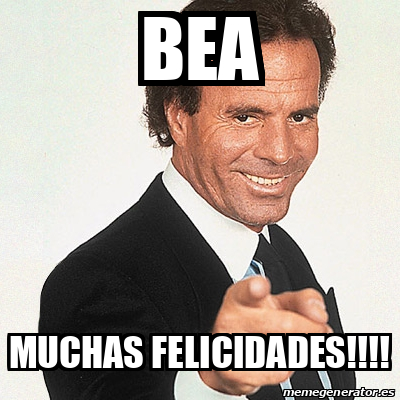 Meme Julio Iglesias Bea Muchas Felicidades