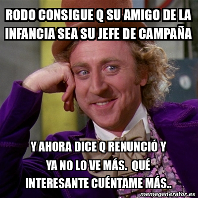 Meme Willy Wonka Rodo Consigue Q Su Amigo De La Infancia Sea Su Jefe