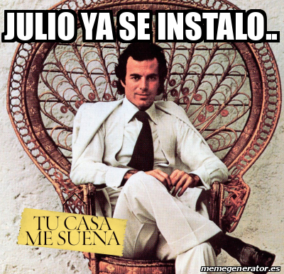 Meme Personalizado Julio Ya Se Instalo 33124891