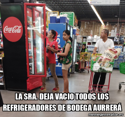 Meme Personalizado La Sra Deja Vacio Todos Los Refrigeradores De