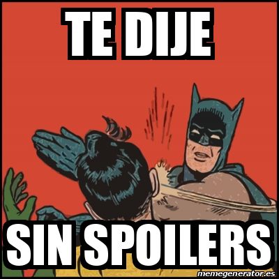 Meme Batman Slaps Robin Te Dije Sin Spoilers