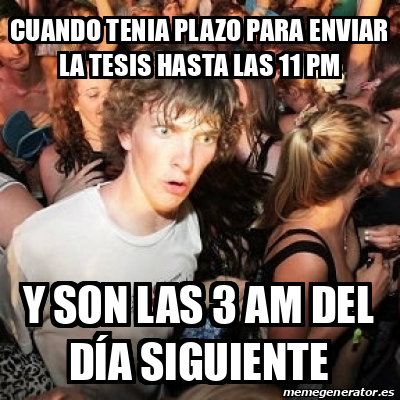 Meme Sudden Realization Ralph Cuando Tenia Plazo Para Enviar La Tesis