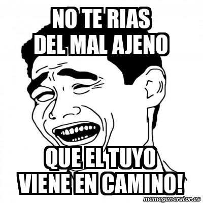 Meme Yao Ming No Te Rias Del Mal Ajeno Que El Tuyo Viene En Camino