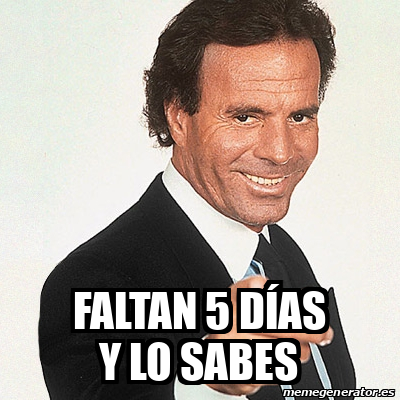 Meme Julio Iglesias Faltan 5 días y lo sabes 33147952