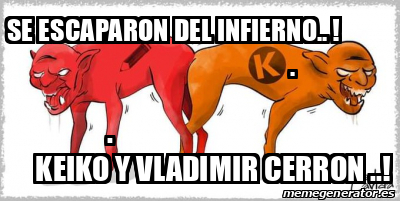 Meme Personalizado Se Escaparon Del Infierno Keiko Y Vladimir