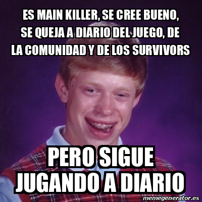 Meme Bad Luck Brian Es Main Killer Se Cree Bueno Se Queja A Diario