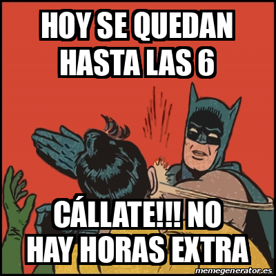 Meme Batman Slaps Robin Hoy Se Quedan Hasta Las C Llate No Hay