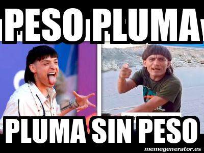 Meme Personalizado Peso Pluma Pluma Sin Peso