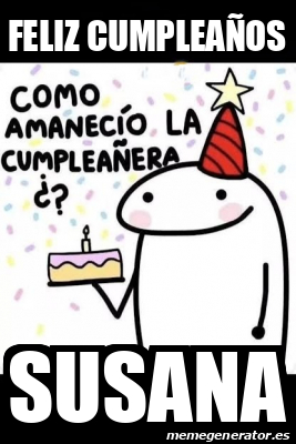 Meme Personalizado Feliz Cumplea Os Susana