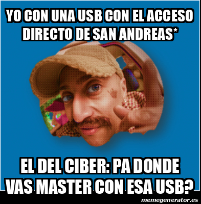 Meme Personalizado Yo Con Una Usb Con El Acceso Directo De San